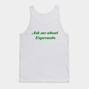 Ask Me About Esperanto Tank Top